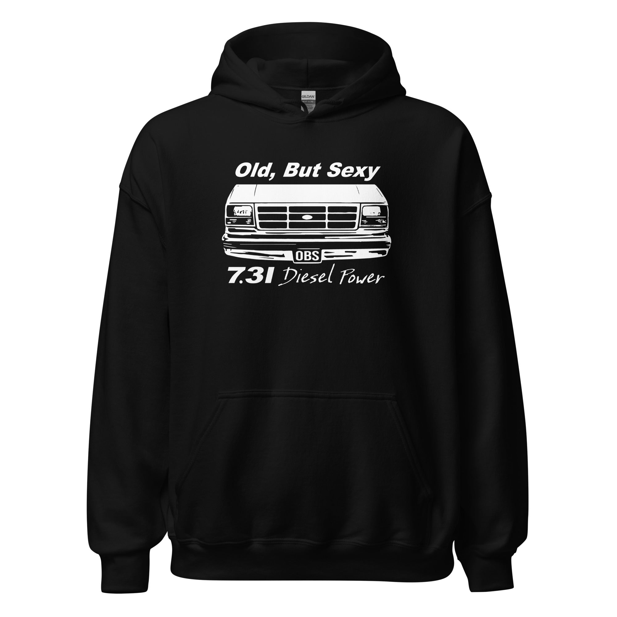 OBS Truck Hoodie Old, But Sexy 7.3 Powerstroke Diesel Sweatshirt